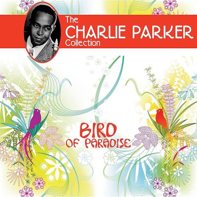 Charlie Parker/Bird Of Paradise